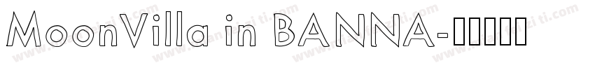 MoonVilla in BANNA字体转换